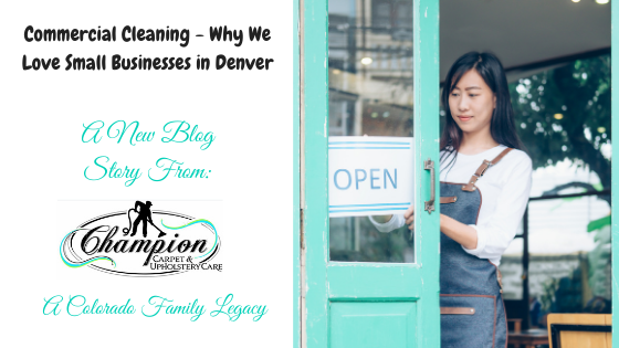 Commercial Cleaning - Why We Love Small Businesses in Denver