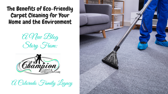 The Benefits of Eco-Friendly Carpet Cleaning for Your Home and the Environment