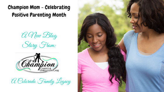 Champion Mom - Celebrating Positive Parenting Awareness Month