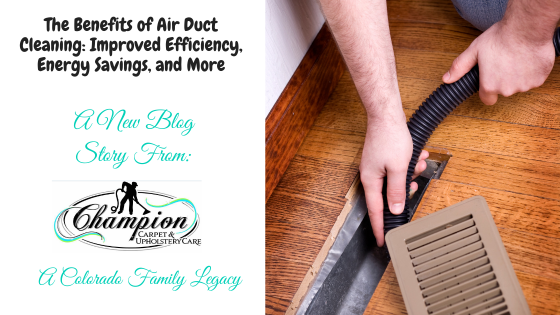 The Benefits of Air Duct Cleaning: Improved Efficiency, Energy Savings, and More