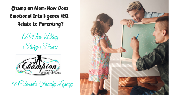 Champion Mom: How Does Emotional Intelligence (EQ) Relate to Parenting?