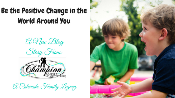 #ChampionMom - Be the Positive Change in the World Around You