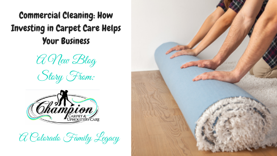 Commercial Cleaning - How Investing in Carpet Care Helps Your Business