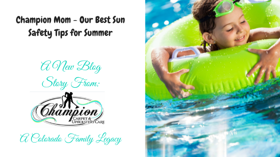 Champion Mom - Our Best Sun Safety Tips for Summer