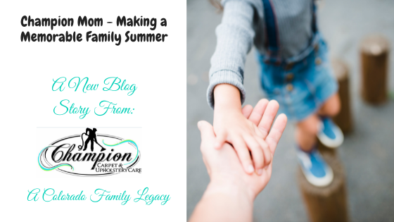 Champion Mom - Making a Memorable Family Summer