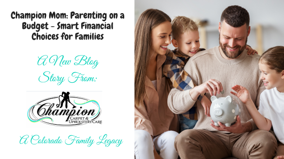 Champion Mom: Parenting on a Budget - Smart Financial Choices for Families