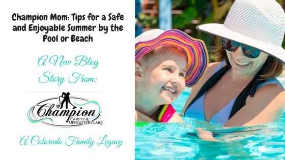 Champion Mom: Tips for a Safe and Enjoyable Summer by the Pool or Beach